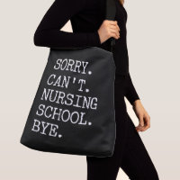 Sorry Can't Nursing School Bye Funny Student Nurse