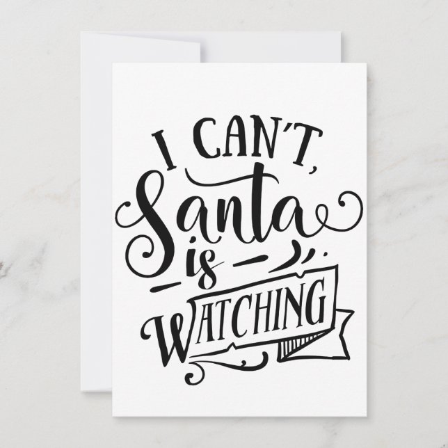 Sorry Can't Santa Is Watching Funny Christmas  Invitation (Front)