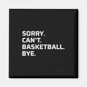 Sorry - Can't - Sketll - Bye - Vintage Style - Magnet