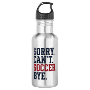 Sorry Cant Soccer Bye Vintage 532 Ml Water Bottle