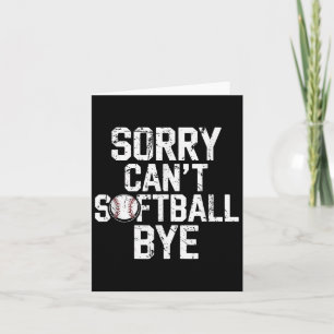 Sorry Can't Softball Bye Softball Player Girls Card