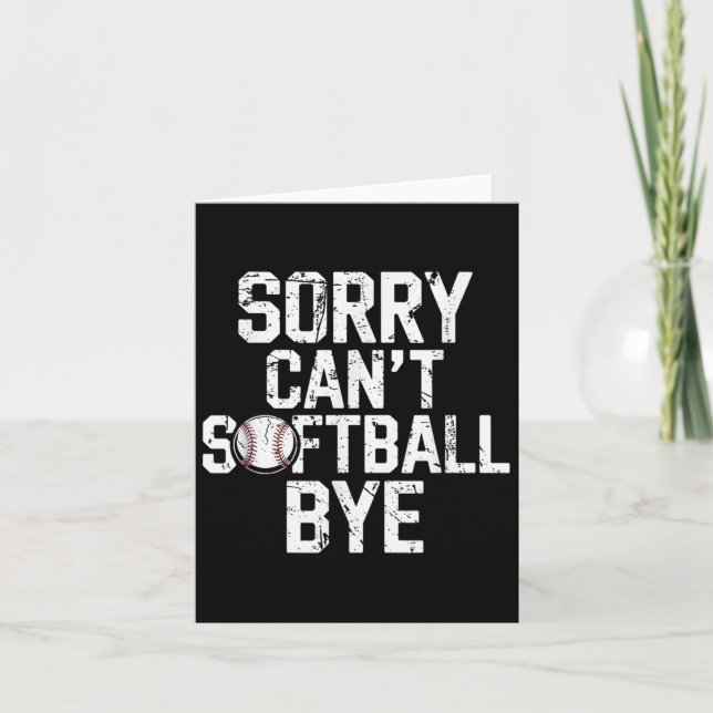 Sorry Can't Softball Bye Softball Player Girls  Card (Front)