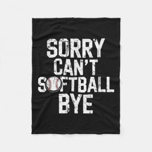 Sorry Can't Softball Bye Softball Player Girls Fleece Blanket