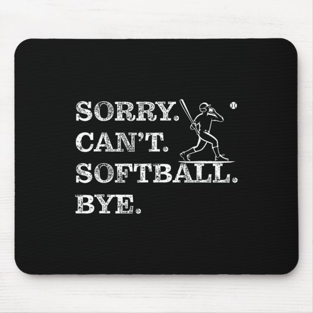 Sorry Can't Softll Bye - Funny Player  Mouse Pad (Front)