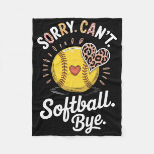 Sorry Can't Softll Bye Funny Softll  Fleece Blanket