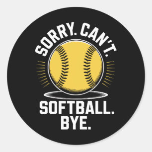 Sorry Can't Softll Bye Funny Softll Player _1  Classic Round Sticker