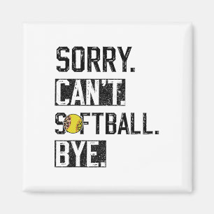 Sorry Can't Softll Bye Funny Softll Player Vintage Magnet