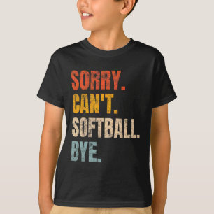 Sorry Can't Softll Bye Vintage Retro Tees Co Retro