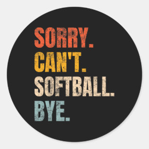 Sorry Can't Softll Bye Vintage Retro Tees Co Retro Classic Round Sticker