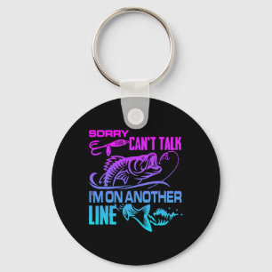 Sorry Can't Talk I'm On Another Line Funny Fishing Key Ring