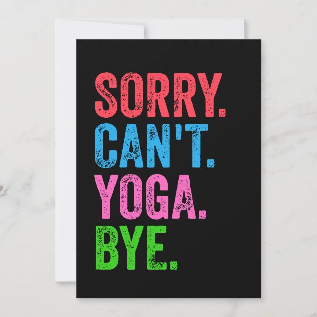 Sorry Can't Yoga Bye Funny  Invitation (Front)