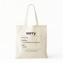 sorry – common canadian phrase definition tote bag
