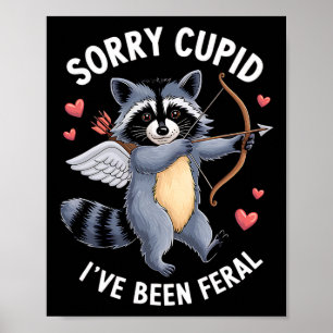 Sorry Cupid I've Been Feral Valentine's Day Couple Poster