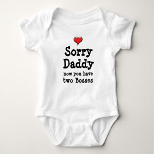 Sorry Daddy now you have two Bosses Baby Bodysuit