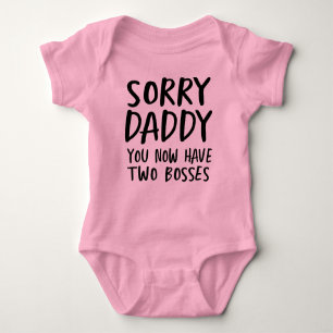 Sorry Daddy, You Now Have Two Bosses Baby Bodysuit