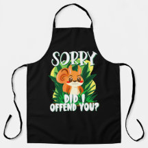 Sorry Did I Offend You? Sarcastic Squirrel Quote