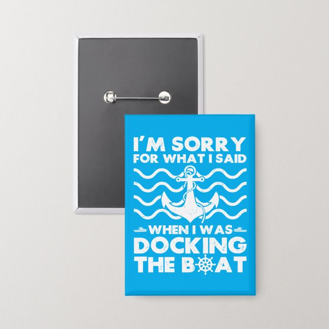 Sorry Dock the Boat Funny Boat Captain Sailing (Front/Back)