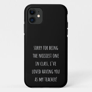 sorry for being the noisiest one in class Case-Mate iPhone case