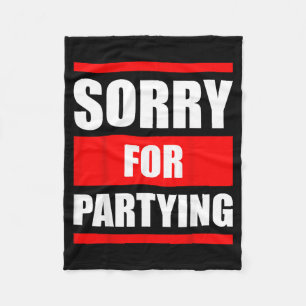 Sorry for Partying Funny Halloween Birthday Fleece Blanket