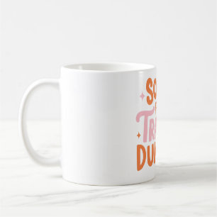 Sorry for Trauma Dumping Coffee Mug