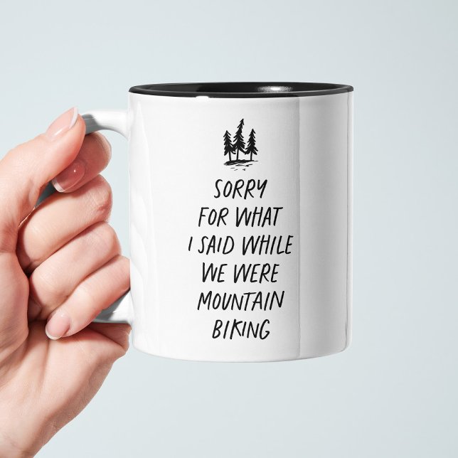 Sorry for what I said mountain biking funny Mug (Creator Uploaded)