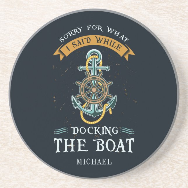 Sorry For What I Said While Docking Boat Captain Coaster (Front)