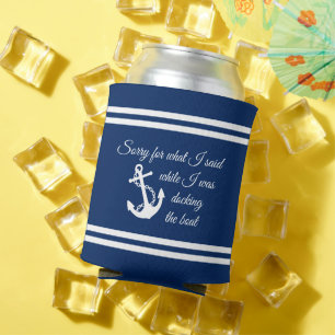 Sorry For What I Said While I Was Docking The Boat Can Cooler