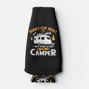 Sorry for what I said while I was Parking the Camp Bottle Cooler