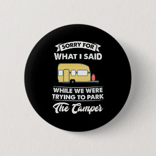 Sorry For What I Said While We Hiking 6 Cm Round Badge