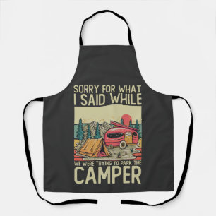 Sorry For What I Said While We Were Trying To Park Apron