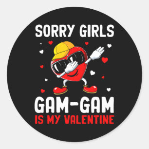Sorry Girls Gam-gam Is My Valentine Heart Dab Cute Classic Round Sticker