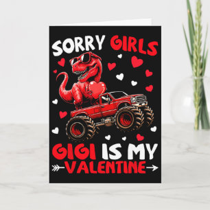 Sorry Girls Gigi Is My Valentine Dinosaur Monster  Card
