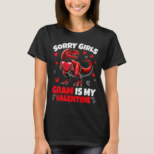 Sorry Girls Gram Is My Valentine Dinosaur Holding T-Shirt
