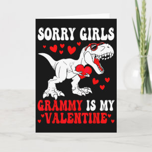 Sorry Girls Grammy Is My Valentine Dinosaur Holdin Card