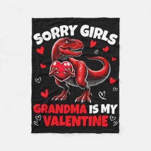 Sorry Girls Grandma Is My Valentine Dinosaur Holdi Fleece Blanket