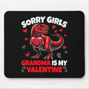 Sorry Girls Grandma Is My Valentine Dinosaur Holdi Mouse Pad