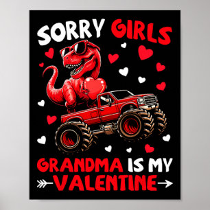 Sorry Girls Grandma Is My Valentine Dinosaur Monst Poster