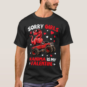 Sorry Girls Grandma Is My Valentine Dinosaur Monst T-Shirt