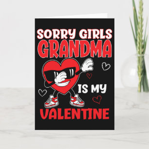 Sorry Girls Grandma Is My Valentine Toddler Valent Card