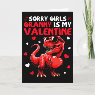 Sorry Girls Granny Is My Valentine Dinosaur Holdin Card