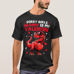 Sorry Girls Granny Is My Valentine Dinosaur Holdin T-Shirt