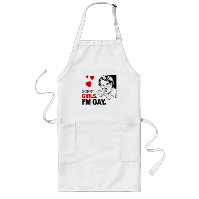 Sorry Girls I'm Gay Long Apron (Front)