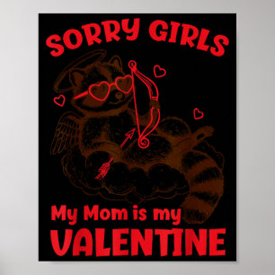 Sorry Girls Mom Is My Valentine Boys Funny Valenti Poster