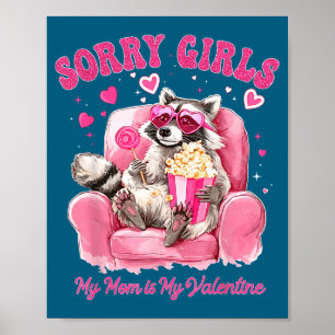 Sorry Girls Mom Is My Valentine Boys Funny Valenti Poster