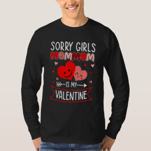 Sorry Girls Mommom Is My Valentine  Cute Hearts T-Shirt