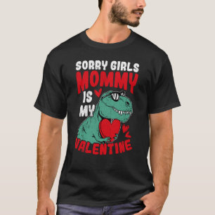 Sorry Girls Mommy Is My Valentine Roses Best Mom H T-Shirt