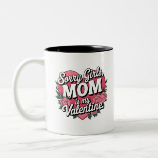 Sorry Girls Mum Is My Valentine.png Two-Tone Coffee Mug