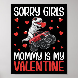 Sorry Girls Mummy Is My Valentine Funny Boys Kids Poster