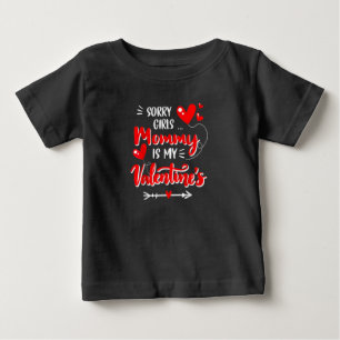 Sorry Girls Mummy My Valentine Day Baby Boy T-Shirt