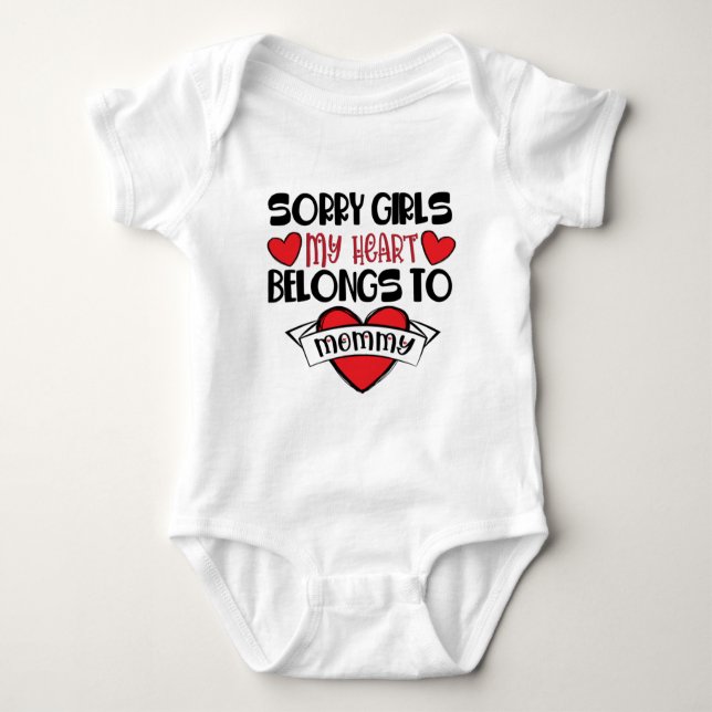 Sorry Girls My Heart Belongs To Mummy Baby Bodysuit (Front)